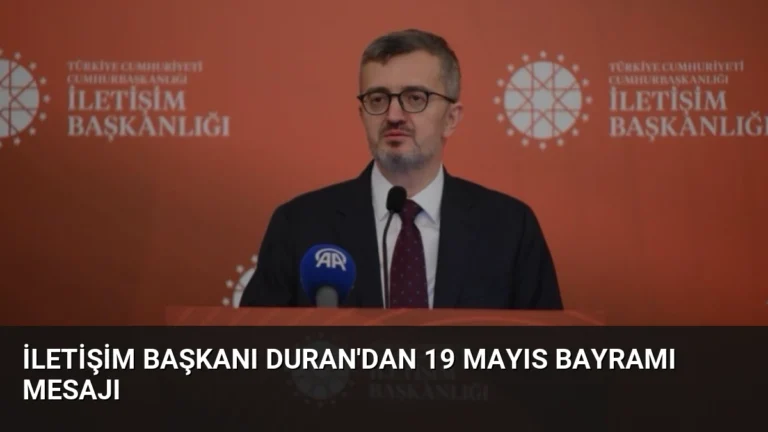 İletişim Başkanı Duran’dan 19 Mayıs Bayramı Mesajı