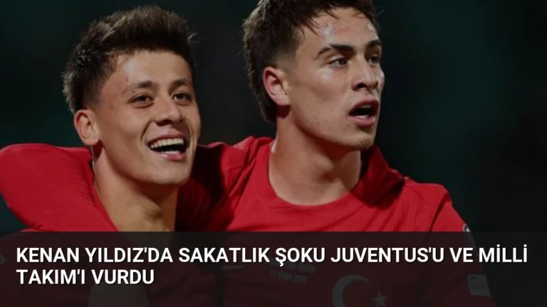 Kenan Yıldız’da Sakatlık Şoku Juventus’u ve Milli Takım’ı Vurdu