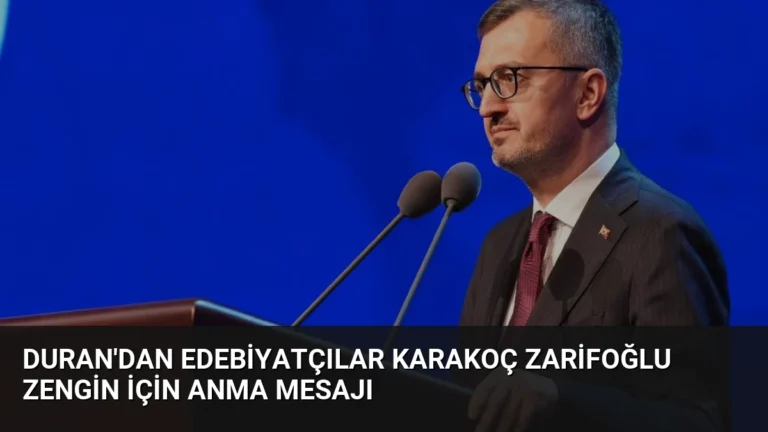 Duran’dan Edebiyatçılar Karakoç Zarifoğlu Zengin İçin Anma Mesajı