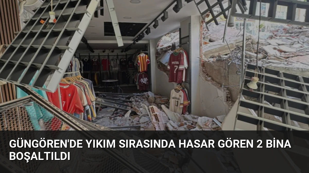 Güngören’de Yıkım Sırasında Hasar Gören 2 Bina Boşaltıldı