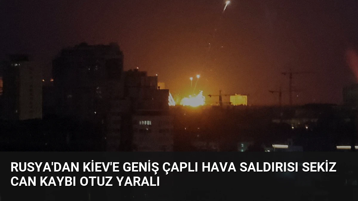 Rusya’dan Kiev’e Geniş Çaplı Hava Saldırısı Sekiz Can Kaybı Otuz Yaralı