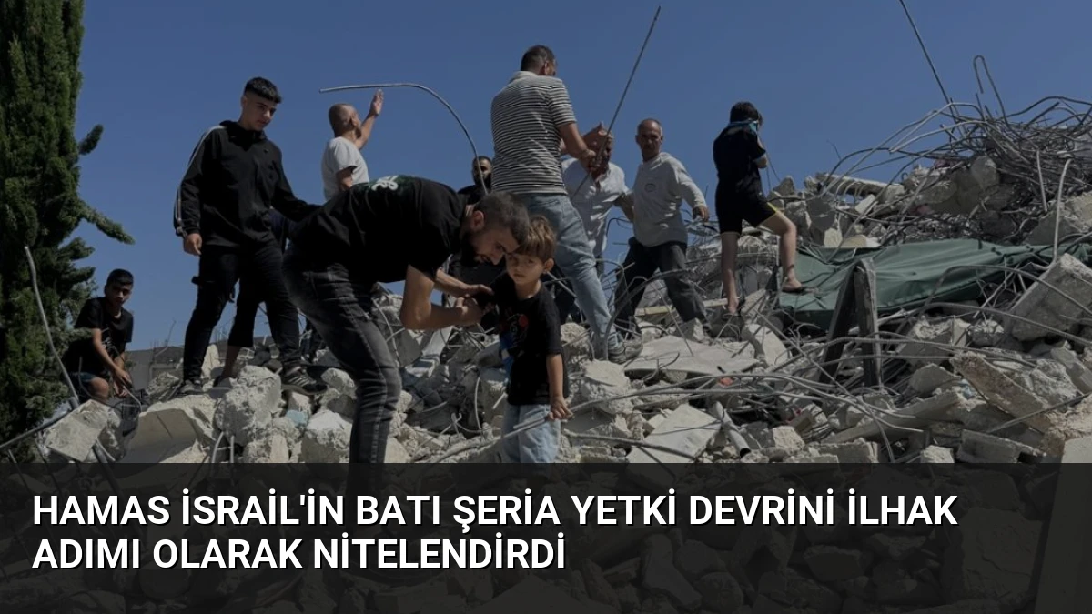 Hamas İsrail’in Batı Şeria Yetki Devrini İlhak Adımı Olarak Nitelendirdi