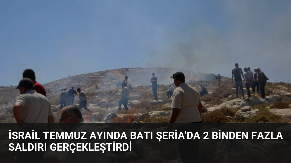 İsrail Temmuz Ayında Batı Şeria’da 2 Binden Fazla Saldırı Gerçekleştirdi