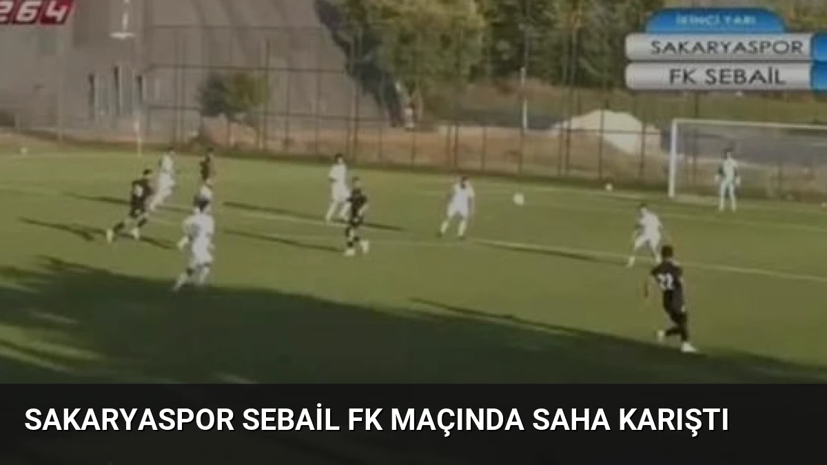 Sakaryaspor Sebail FK Maçında Saha Karıştı