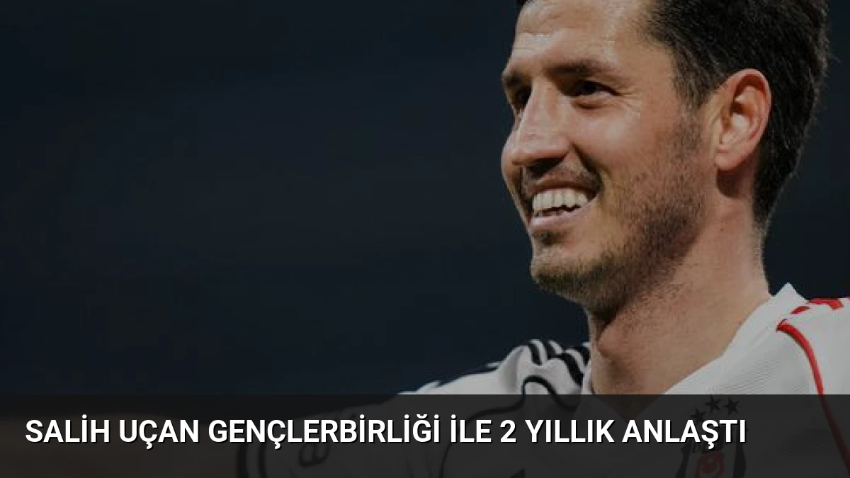 Salih Uçan Gençlerbirliği ile 2 Yıllık Anlaştı