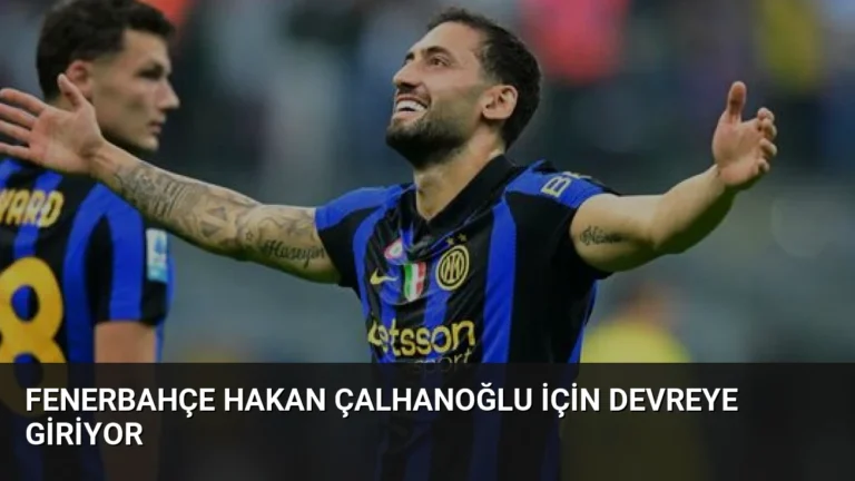 Fenerbahçe Hakan Çalhanoğlu İçin Devreye Giriyor