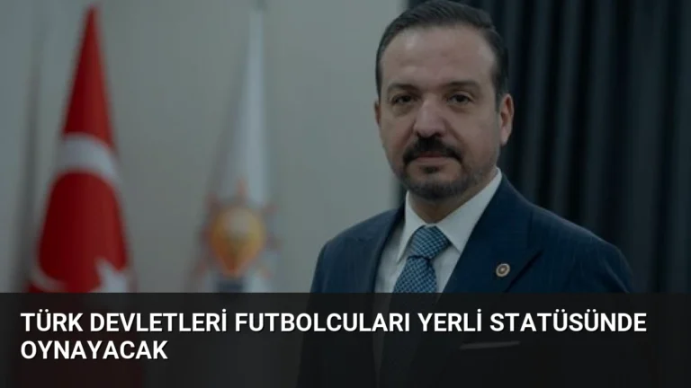 Türk Devletleri Futbolcuları Yerli Statüsünde Oynayacak